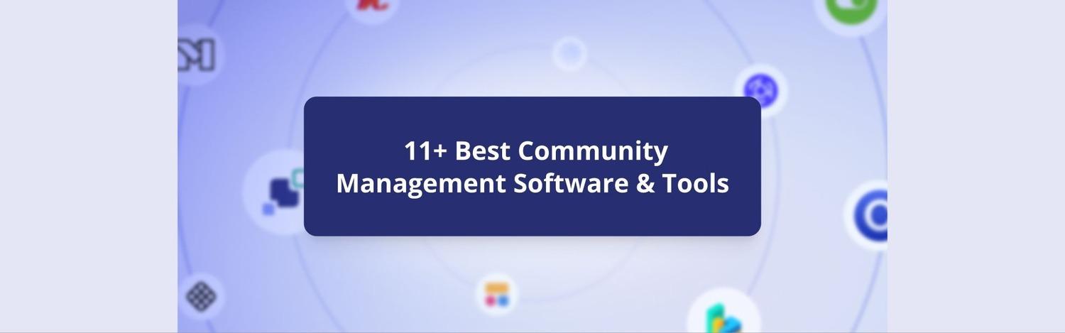 11+ Best Community Management Software & Tools In 2025