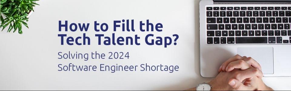 Article Solving the 2024 Software Engineer Shortage: How to Fill the Tech Talent Gap? image
