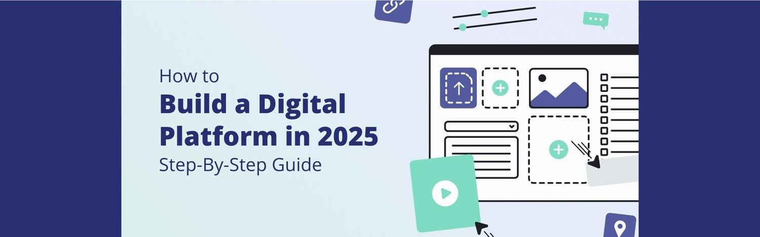 Article Wie du eine digitale Plattform in 2025 aufbaust: eine Schritt-für-Schritt-Anleitung image