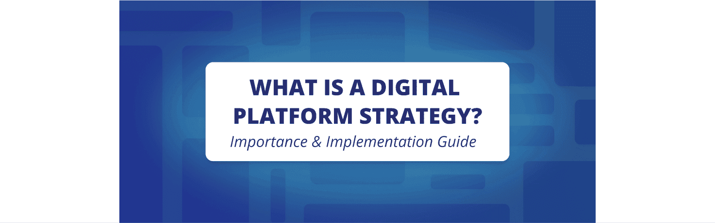 Article image Was ist eine Digital Platform Strategy? Bedeutung & Umsetzung