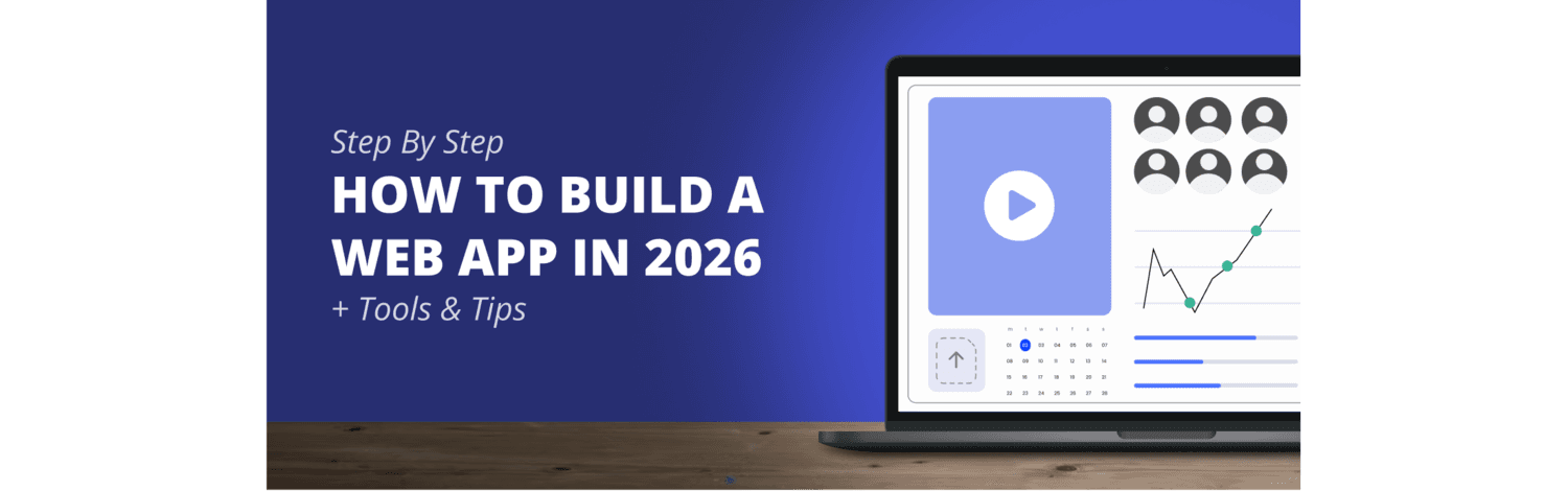 Article image How to Build a Web App in 2026 (Step-by-Step Guide with Tools & Tips)